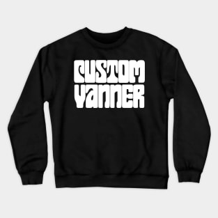 Custom Vanner (White) Crewneck Sweatshirt